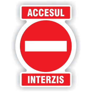 Indicator semnalizare Acces interzis, PVC, 30 x20 cm
